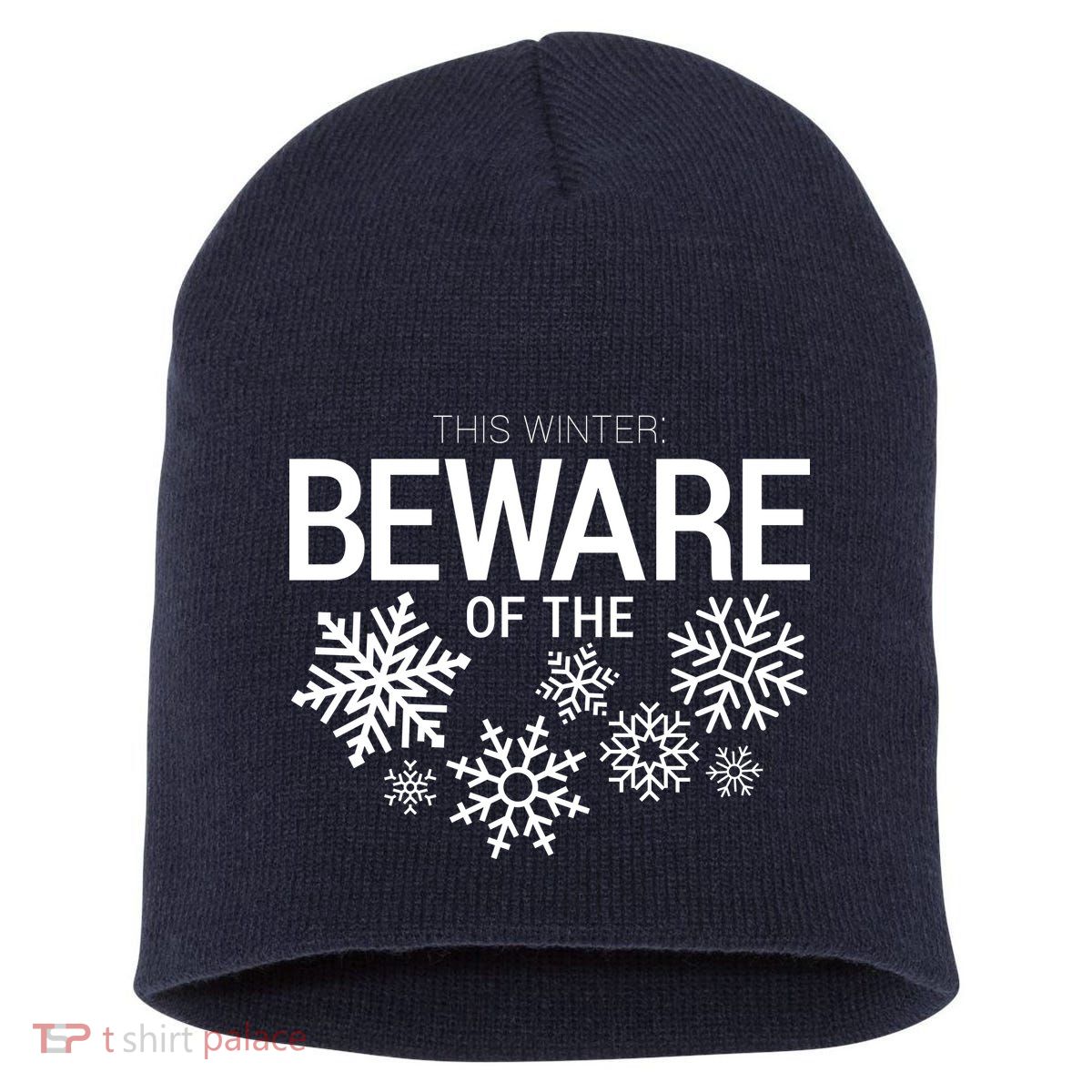This Winter: Beware Of The Snowflakes Short Acrylic Beanie