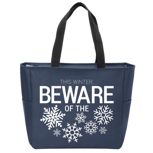 This Winter: Beware Of The Snowflakes Zip Tote Bag