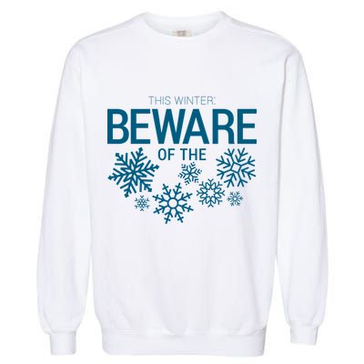 This Winter: Beware Of The Snowflakes Garment-Dyed Sweatshirt