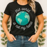 This World Is Not My Home Womens T-Shirt
