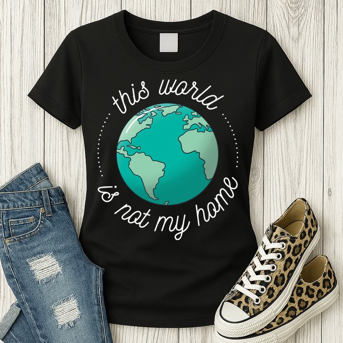 This World Is Not My Home Womens T-Shirt