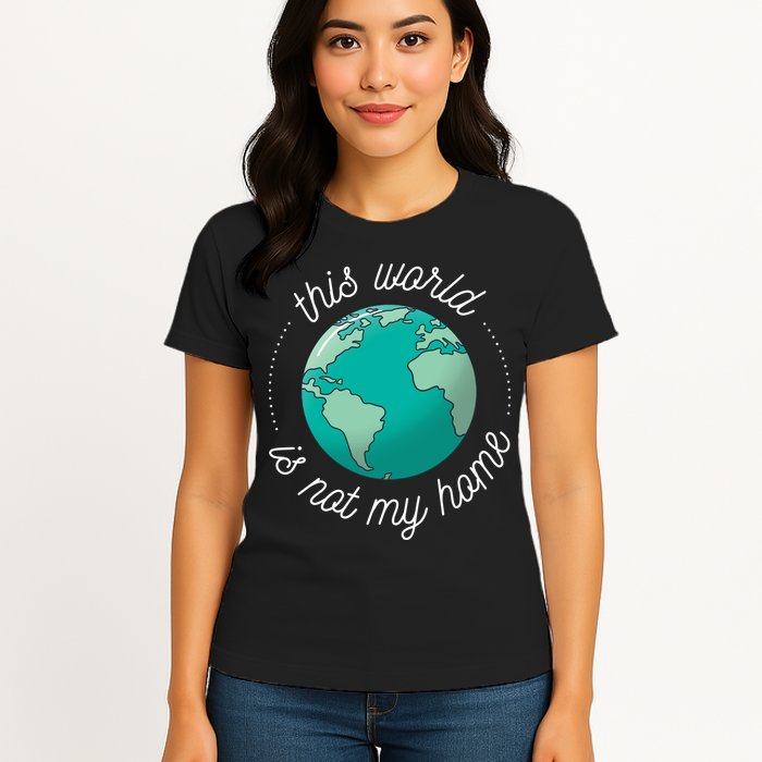 This World Is Not My Home Womens T-Shirt