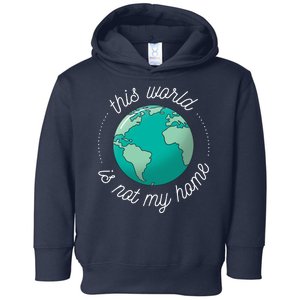 This World Is Not My Home Toddler Hoodie