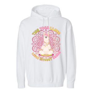 This Yoga Llama Lives Without Drama Garment-Dyed Fleece Hoodie