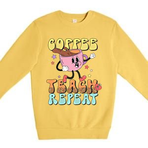 Teachers Happy Last Day Of School Coffee Teach Repeat Gift Premium Crewneck Sweatshirt