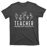 Teacher Helping Little Minds Grow T-Shirt