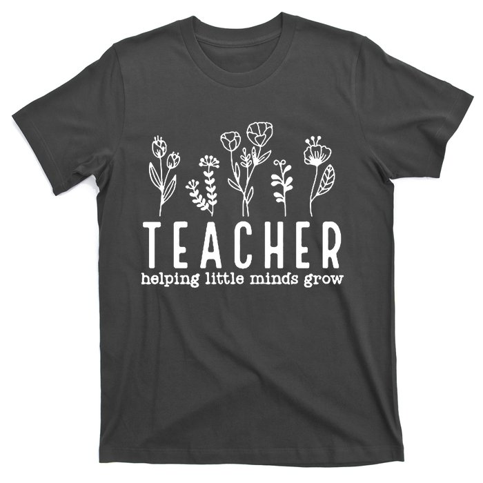 Teacher Helping Little Minds Grow T-Shirt