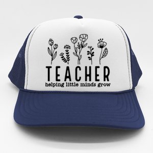 Teacher Helping Little Minds Grow Trucker Hat