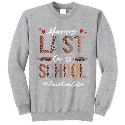 Teacher Happy Last Day Of School Summer Funny Leopard Tall Sweatshirt