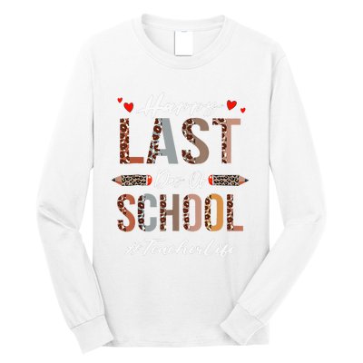 Teacher Happy Last Day Of School Summer Funny Leopard Long Sleeve Shirt