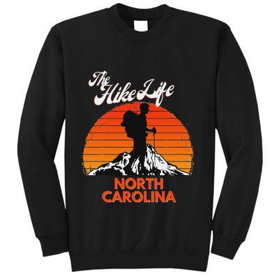 The Hike Life North Carolina Hiker Hiking Gift Climber Sweatshirt