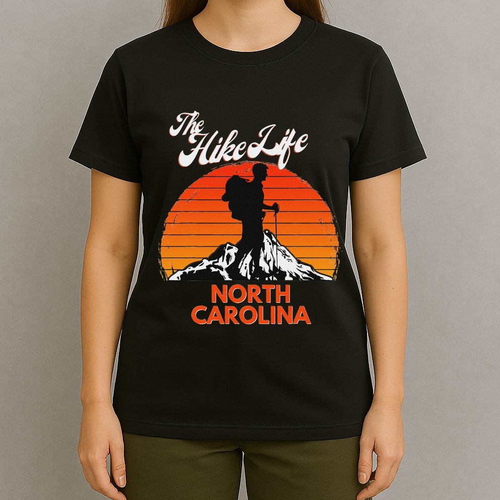 The Hike Life North Carolina Hiker Hiking Gift Climber T-Shirt