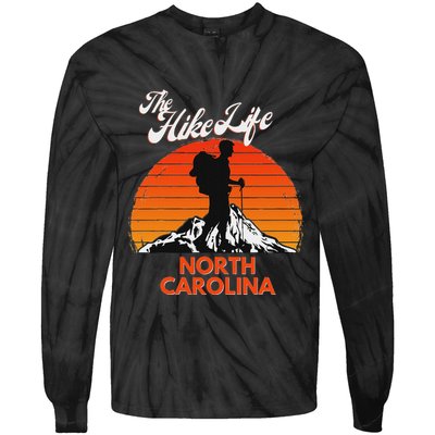 The Hike Life North Carolina Hiker Hiking Gift Climber Tie-Dye Long Sleeve Shirt