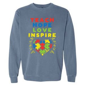 Teach Hope Love Inspire Heart Teacher Autism Awareness Sped Garment-Dyed Sweatshirt