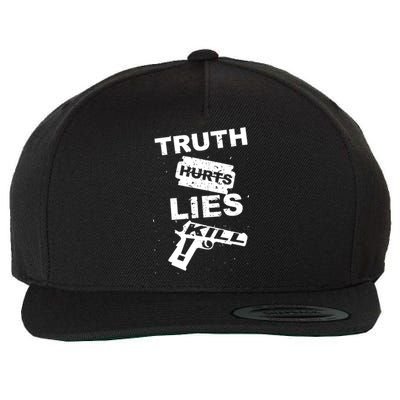 Truth Hurts Lies Kill Wool Snapback Cap