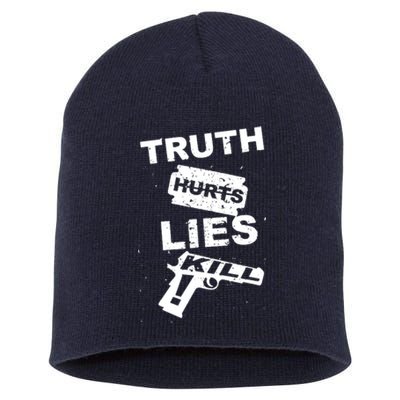 Truth Hurts Lies Kill Short Acrylic Beanie