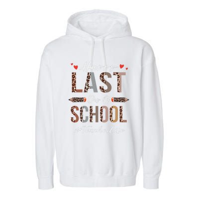 Teacher Happy Last Day Of School Summer Funny Leopard Garment-Dyed Fleece Hoodie