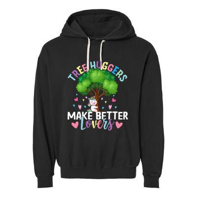 Tree Huggers Make Better Lovers Environmentalist Garment-Dyed Fleece Hoodie