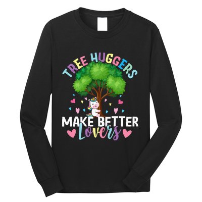 Tree Huggers Make Better Lovers Environmentalist Long Sleeve Shirt