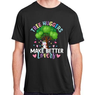 Tree Huggers Make Better Lovers Environmentalist Adult ChromaSoft Performance T-Shirt