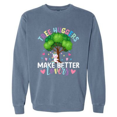 Tree Huggers Make Better Lovers Environmentalist Garment-Dyed Sweatshirt