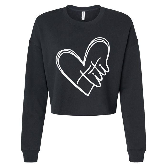 Titi Heart Minimalist Auntie Best Aunt Ever Gift Cropped Pullover Crew