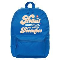 The Hottest Mommies Are Born In December Funny Birth Month Meaningful Gift 16 in Basic Backpack