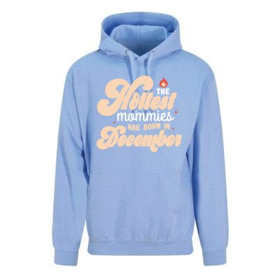 The Hottest Mommies Are Born In December Funny Birth Month Meaningful Gift Unisex Surf Hoodie