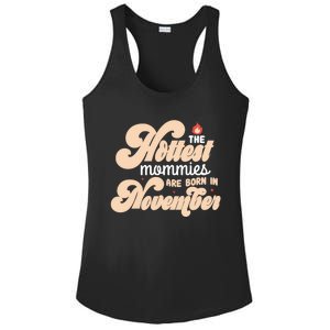 The Hottest Mommies Are Born In November Funny Birth Month Gift Ladies PosiCharge Competitor Racerback Tank