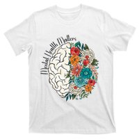 Tal Health Matters Floral Human Brain Inspirational T-Shirt