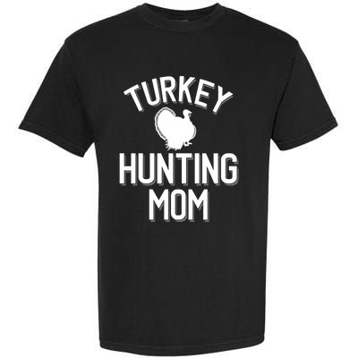 Turkey Hunting Mom Cool Turkey Hunting Family Gift Garment-Dyed Heavyweight T-Shirt