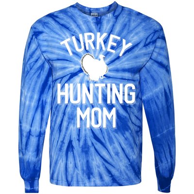 Turkey Hunting Mom Cool Turkey Hunting Family Gift Tie-Dye Long Sleeve Shirt