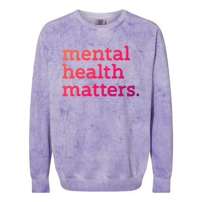 Tal Health Matters Minimalist Empathy Quote Gift Colorblast Crewneck Sweatshirt