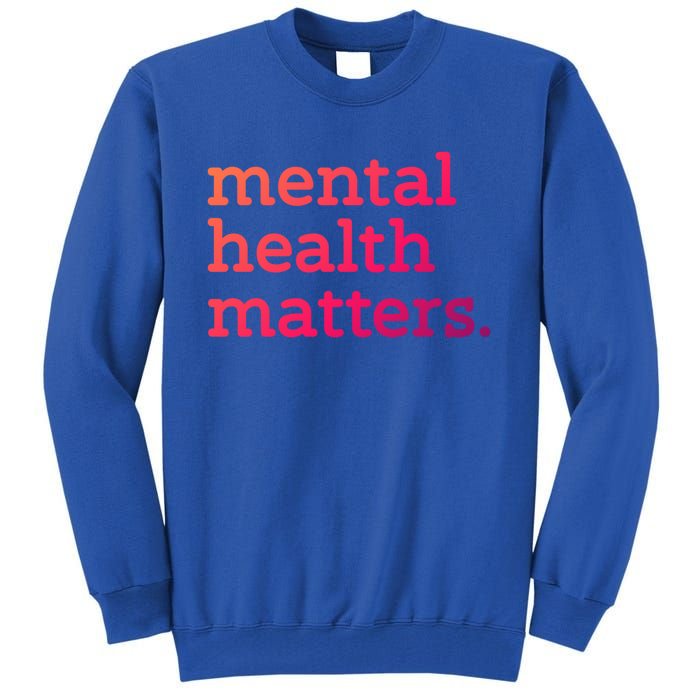 Tal Health Matters Minimalist Empathy Quote Gift Tall Sweatshirt