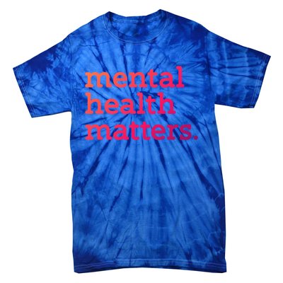 Tal Health Matters Minimalist Empathy Quote Gift Tie-Dye T-Shirt