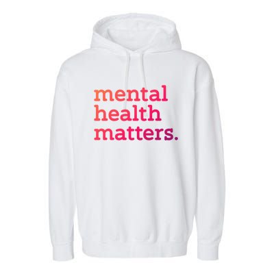 Tal Health Matters Minimalist Empathy Quote Gift Garment-Dyed Fleece Hoodie