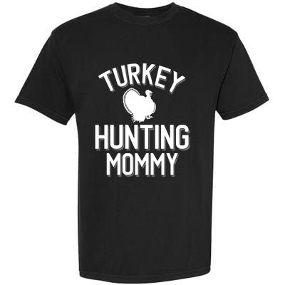 Turkey Hunting Mommy Cool Turkey Hunting Family Gift Garment-Dyed Heavyweight T-Shirt