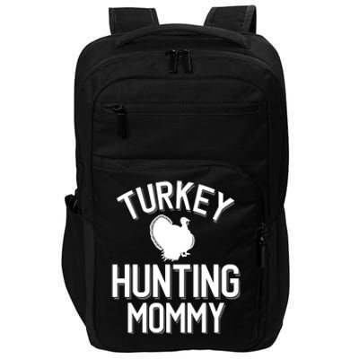 Turkey Hunting Mommy Cool Turkey Hunting Family Gift Impact Tech Backpack