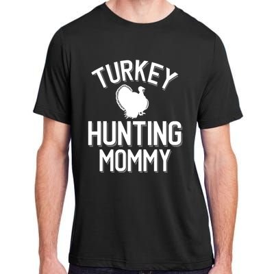 Turkey Hunting Mommy Cool Turkey Hunting Family Gift Adult ChromaSoft Performance T-Shirt