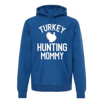 Turkey Hunting Mommy Cool Turkey Hunting Family Gift Premium Hoodie