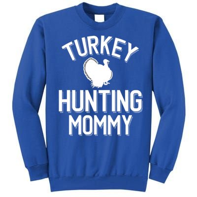 Turkey Hunting Mommy Cool Turkey Hunting Family Gift Tall Sweatshirt