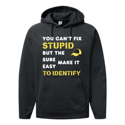 The Hats Make It Easy To Identify CanT Fix Stupid Performance Fleece Hoodie