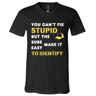 The Hats Make It Easy To Identify CanT Fix Stupid V-Neck T-Shirt