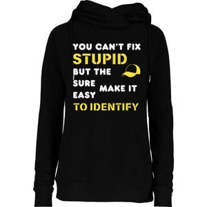 The Hats Make It Easy To Identify CanT Fix Stupid Womens Funnel Neck Pullover Hood