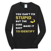 The Hats Make It Easy To Identify CanT Fix Stupid Tall Long Sleeve T-Shirt