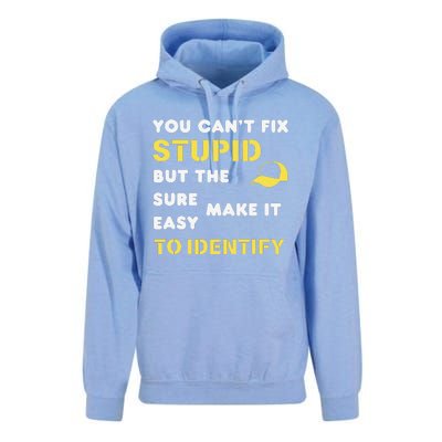 The Hats Make It Easy To Identify CanT Fix Stupid Unisex Surf Hoodie