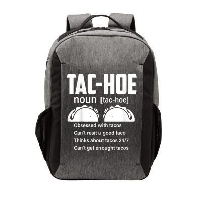 Tac Hoe Noun Obsessed With Tacos Vector Backpack