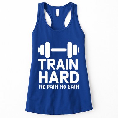 Train Hard No Pain No Gain Gift Funny Gym Workout Gift Womens Tank Top