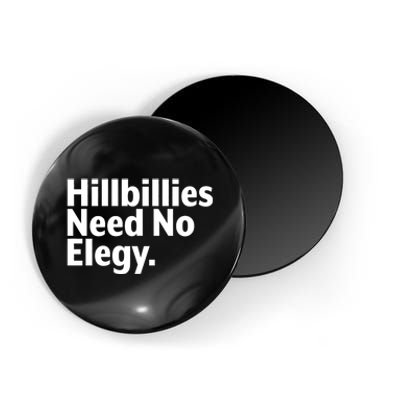 The Hillbillies Need No Elegy Magnet