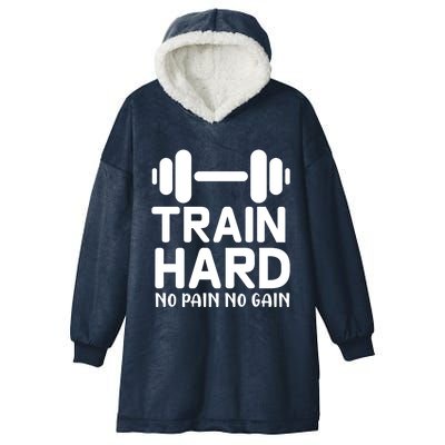 Train Hard No Pain No Gain Cute Gift Motivational Gym Workout Gift Hooded Wearable Blanket